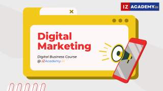 Digital Marketing Course at IZAcademy.in