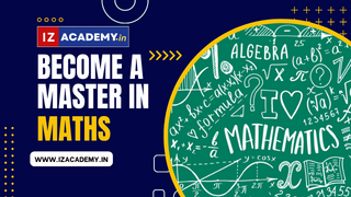 Become a Master in Maths Course at IZAcademy.in