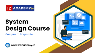 System Design Course at IZAcademy.in