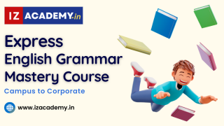 Express English Grammar Mastery Course powered by IIBM ZHI Academy