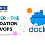 Docker – The Foundation of DevOps