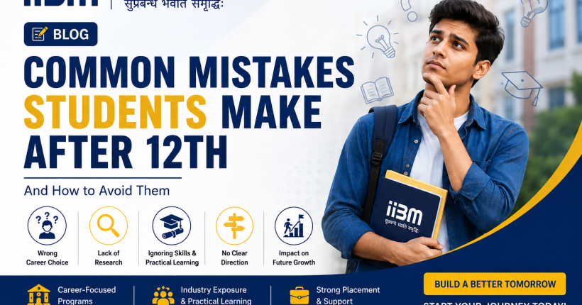 Common Mistakes Students Make After 12th And How to Avoid Them